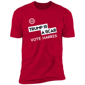 Premium Short Sleeve Tee - Vote Harris - Trump Is A Scab